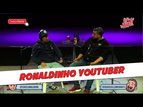 HABLANDO HUEVADAS- ["Ronaldinho Youtuber"]- Trigésimo Tercer Episodio