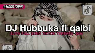 Download lagu DJ VIRAL TIKTOK Hubbuka fi qalbi SLOW FULL SONG TIKTOK TERBARU 2026 mp3