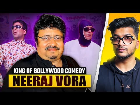 How Neeraj Vora Changed Bollywood COMEDY Forever