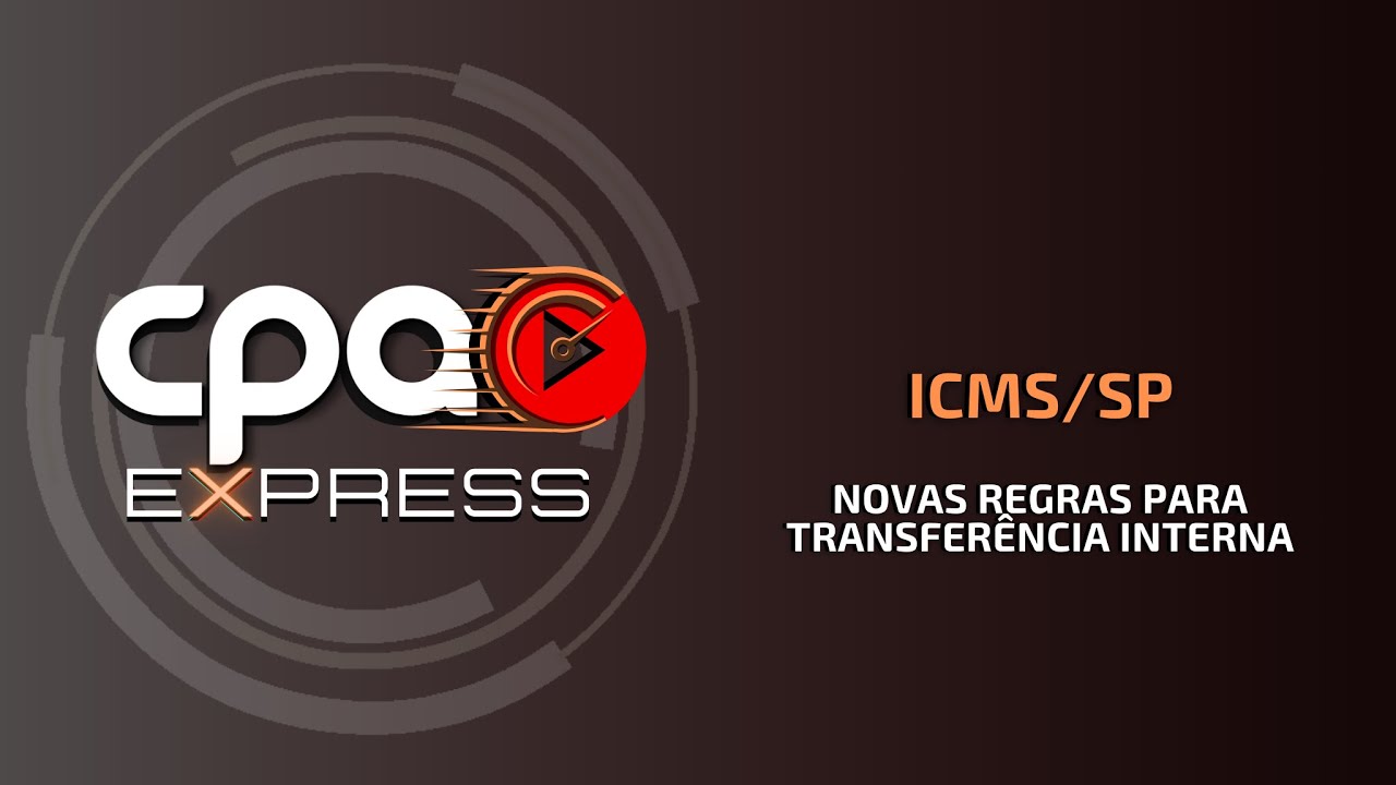 ICMS/SP - Novas regras para transferência interna