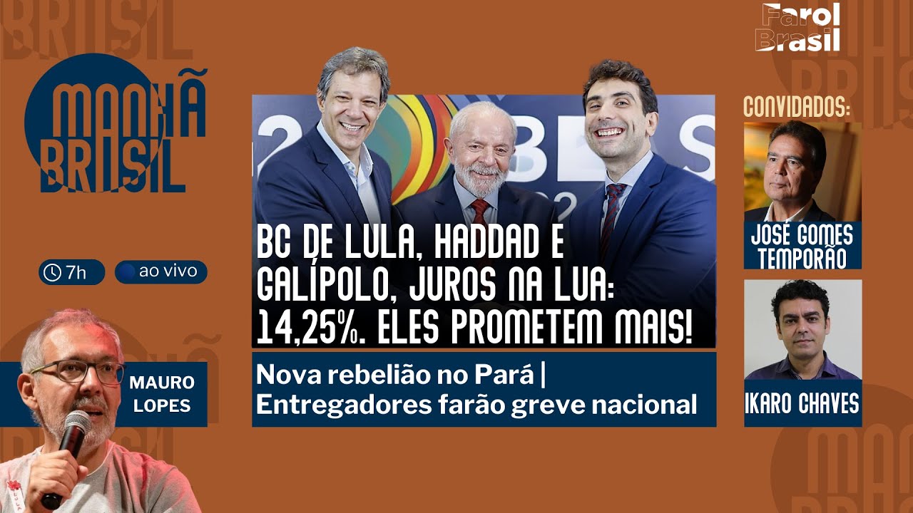 BC do governo Lula: juros a 14,25% | Quilombolas enfrentam PM de Barbalho | Entregadores! | 20.3