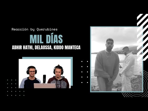 REACCIÓN / Abhir Hathi, Delaossa, Kiddo Manteca - Mil Días | Querubines