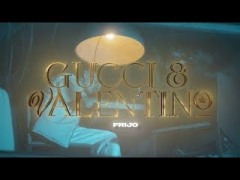 Frijo - Gucci & Valentino | Frijo (Visualizer)