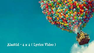 Download lagu Alaskid Band - 4 x 4 (Lyrics) mp3 Download lagu Alaskid Band - 4 x 4 (Lyrics) mp3