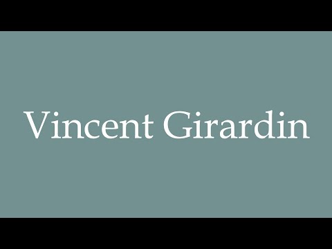 How to Pronounce ''Vincent Girardin'' Correctly in French