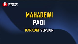 Download lagu Padi - Mahadewi (Karaoke) mp3 Download lagu Padi - Mahadewi (Karaoke) mp3