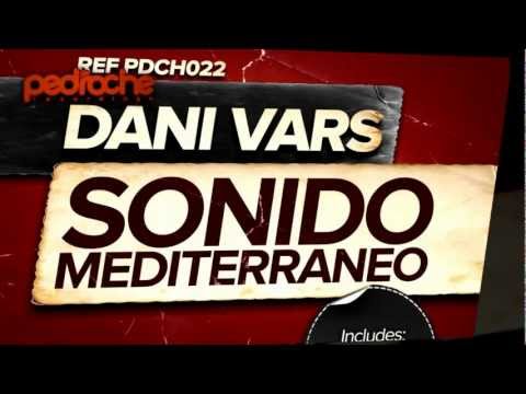 Dani Vars - Sonido Mediterraneo (Original Mix) Pedroche Recordings