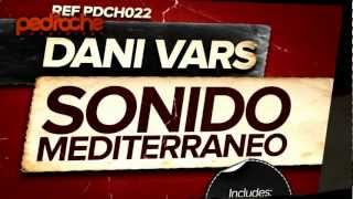 Dani Vars - Sonido Mediterraneo (Original Mix) Pedroche Recordings