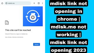 mdisk link not opening in chrome | mdisk.me not working | mdisk link not opening 2023