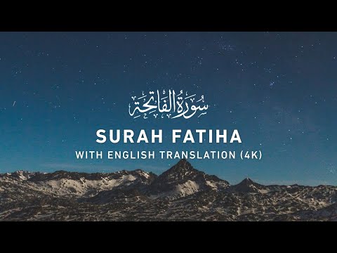 Surah Fatiha - Quran Recitation with English Translation (4K)