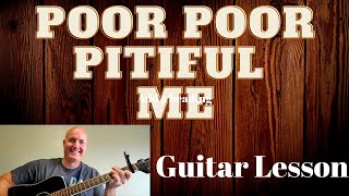 How to Play Poor Poor Pitiful Me by Terri Clark Guitar Lesson and Guitar Tutorial.