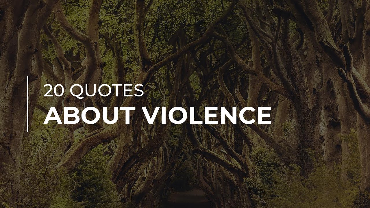 20 Quotes about Violence | Daily Quotes | Motivational Quotes | Super Quotes