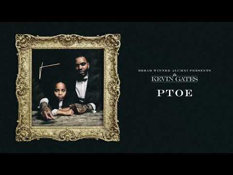 Kevin Gates - PTOE (Official Audio)