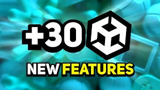 30+ NEW features coming to Unity 6/6.1/7 SOON!