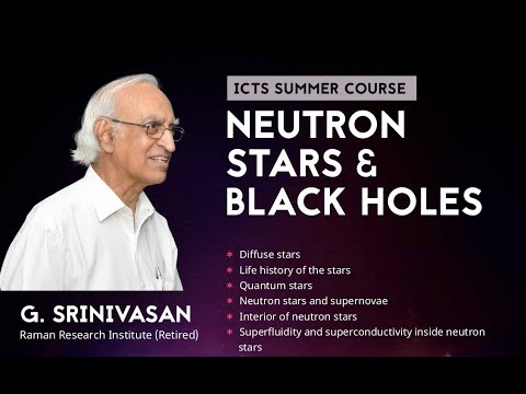 Neutron Stars and Black Holes (Lecture - 04: The Interior of Neutron Stars) by G Srinivasan