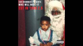 Mike Will Made It  - I Hit That  (ft Gucci Mane, Juicy J)