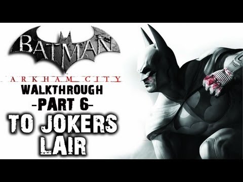 Batman: Arkham City - IGN Walkthrough - To Joker's Lair - Walkthrough (Part 5)