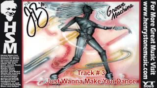 Just Wanna Make You Dance - The J.B.'s