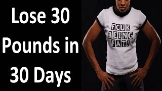 FUCK Being FAT. DO THIS & Lose 30 Pounds in 30 Days