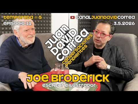 Conversaciones Pendientes - Juan David Correa. Con Joe Broderick.