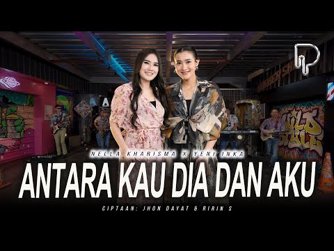 Nella Kharisma X Yeni Inka - Antara Kau Dia Dan Aku (Official Music Video)