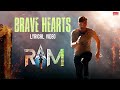Brave Hearts Lyrical RAM Rapid Action Mission Rahul Sipligunj Surya Ayyalasomyajula Mihiraam