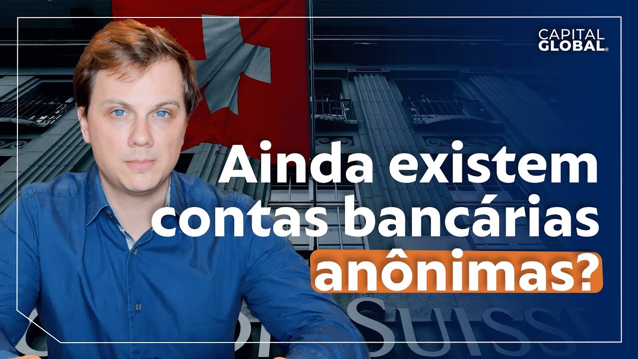 CONTAS BANCÁRIAS ANÔNIMAS ainda existem nos dias de hoje?