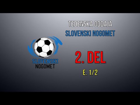 Oddaja Slovenski Nogomet - 2. del (Epizoda 1/2)