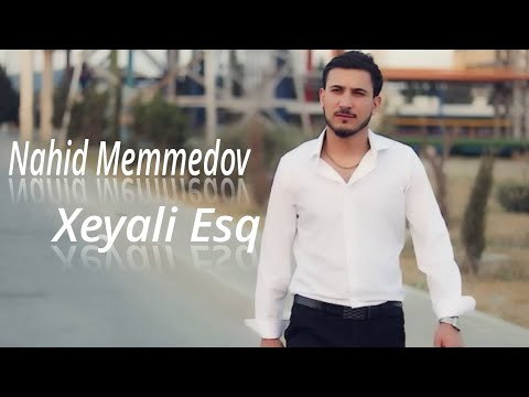 Nahid Memmedov - Xeyali Eşq 2023 (Official Klip)