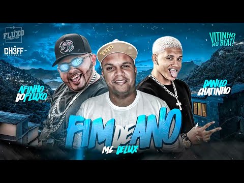 DANILO CHATINHO, AFINHO DO FLUXO E MC DELUX - FIM DE ANO - REMIX BREGA FUNK