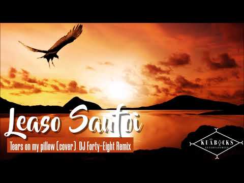 Leaso Saufoi - Tears on my pillow (Cover) DJ Forty-Eight Remix