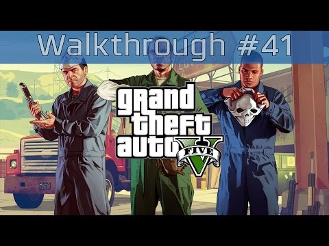 Grand Theft Auto V - Walkthrough Part #41 [HD 1080P]