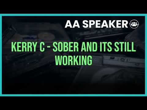 Kerry C - Sober and its still working
