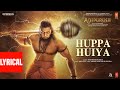 Huppa Huiya (Lyrical) Adipurush | Prabhas | Ajay - Atul| Sukhwinder S | Manoj M | Om Raut |Bhushan K