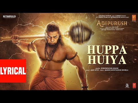 Huppa Huiya Adipurush (Lyrical) — watch video