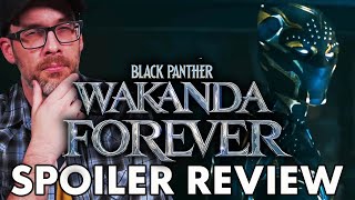 Black Panther: Wakanda Forever - Spoiler Review!