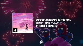 Pegboard Nerds - Just Like that (Tumult Remix) ft. Johnny Graves