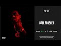 EST Gee Ball Forever I Still Don T Feel Nun
