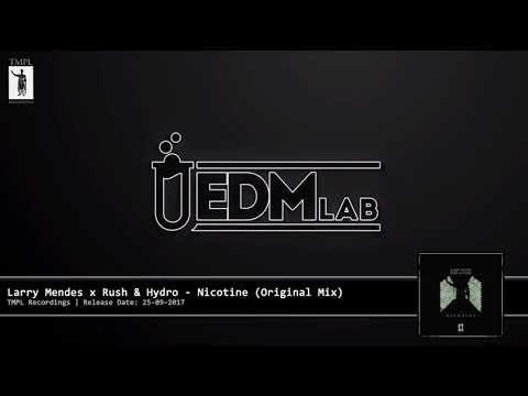 Larry Mendes x Rush & Hydro - Nicotine (Original Mix) - TMPL 004