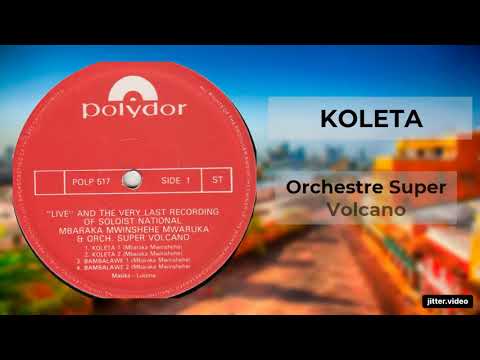 KOLETA - Mbaraka Mwinshehe Mwaruka & Orchestre Super Volcano