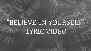 "Believe In Yourself" Lyric Video - Monster on Sunday