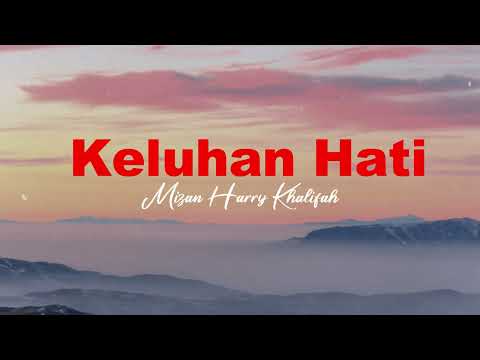 Mizan Harry Khalifah - Keluhan Hati (Video Lirik)