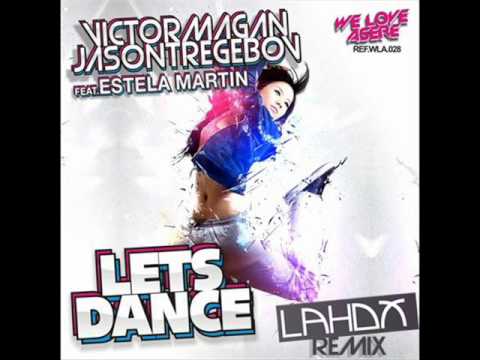 Victor Magan & Jason Tregebov Feat Estela Martin - Lets Dance (Lahox Remix)