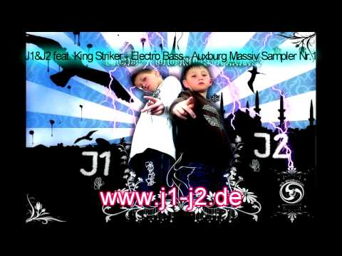 J1&J2 feat King Striker Electro Bass Auxburg Massiv Sampler Nr 1