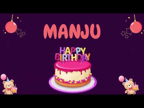 Happy Birthday Manju 🎂 - Special Birthday song for Manju (4K)