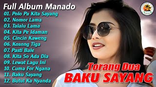 Download lagu Torang Dua Baku Sayang || Full Album Manado mp3 Download lagu Torang Dua Baku Sayang || Full Album Manado mp3