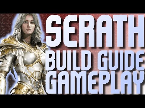 Serath Build Guide & GamePlay