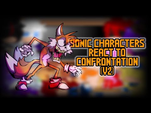 Sonic Characters react to Confrontation V2 [Birthday Special 🎉]