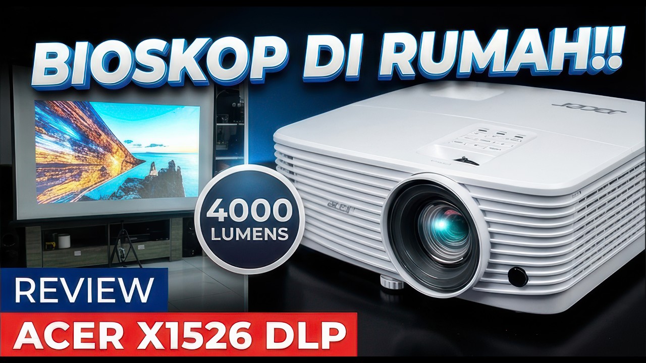 Proyektor Full HD yang Tetap Terang di Ruangan Bercahaya! - Acer X1526 DLP | Review Indonesia