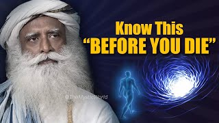 🔴Know This Before You DIE | Death | Sadhguru